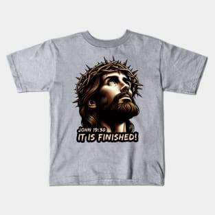 John 19:30 It Is Finished Kids T-Shirt